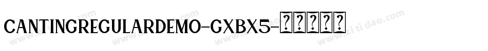 CantingRegularDemo-gxBX5字体转换