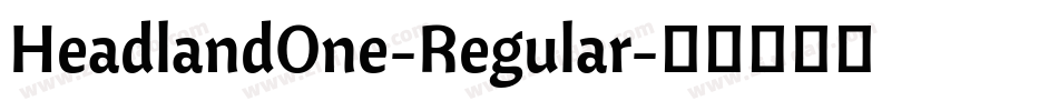 HeadlandOne-Regular字体转换
