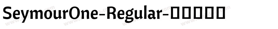 SeymourOne-Regular字体转换
