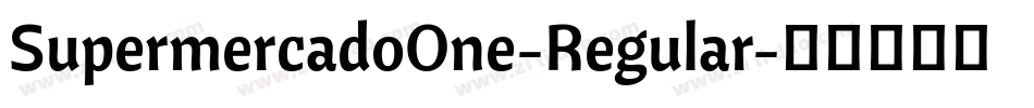 SupermercadoOne-Regular字体转换