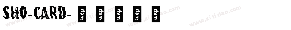SHO-CARD字体转换