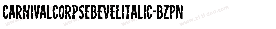 CarnivalCorpseBevelItalic-Bzpn字体转换