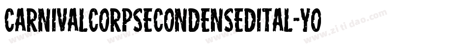 CarnivalCorpseCondensedItal-YogL字体转换