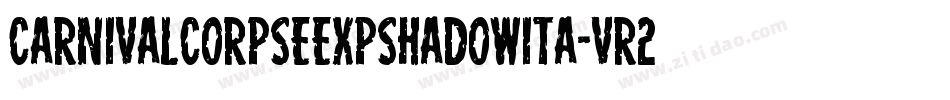 CarnivalCorpseExpShadowIta-vr2L字体转换