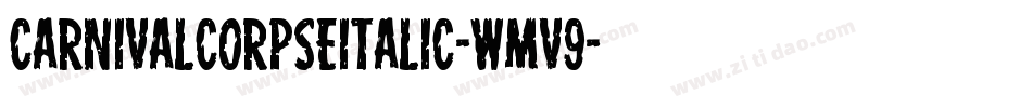 CarnivalCorpseItalic-wMv9字体转换