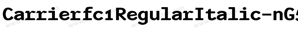 Carrierfc1RegularItalic-nG5O字体转换