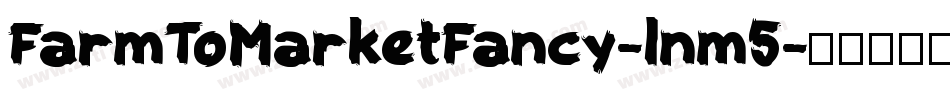 FarmToMarketFancy-lnm5字体转换