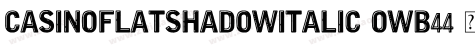 CasinoFlatShadowItalic-owB44字体转换