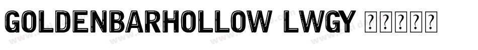 GoldenBarHollow-lwgy字体转换