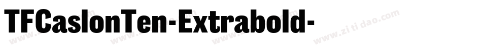 TFCaslonTen-Extrabold字体转换