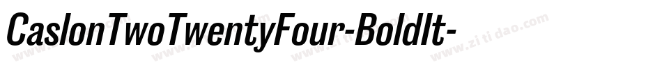 CaslonTwoTwentyFour-BoldIt字体转换