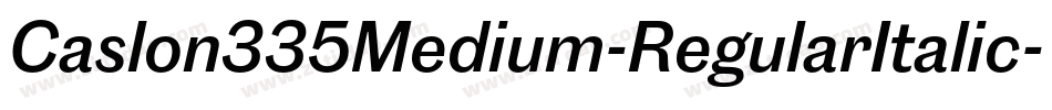 Caslon335Medium-RegularItalic字体转换
