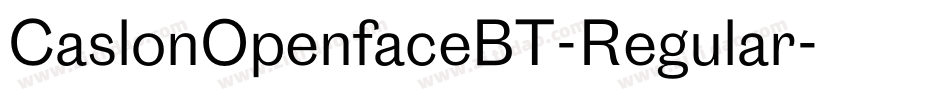 CaslonOpenfaceBT-Regular字体转换