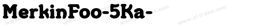 MerkinFoo-5Ka字体转换