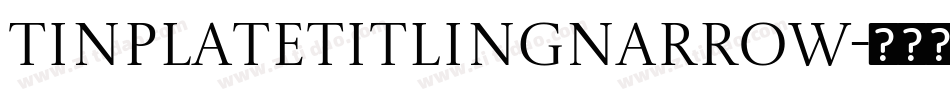 TinplateTitlingNarrow字体转换