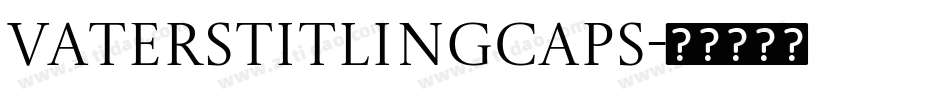 VatersTitlingCaps字体转换