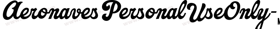 AeronavesPersonalUseOnly-0WWnz字体转换