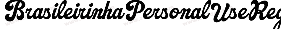 BrasileirinhaPersonalUseRegular-v5GE字体转换