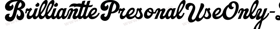 BrillianttePresonalUseOnly-LjY4字体转换