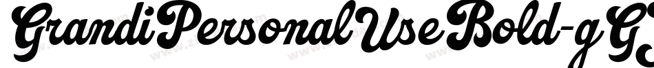 GrandiPersonalUseBold-gGJE字体转换 GrandiPersonalUseBold-gGJE字体转换
