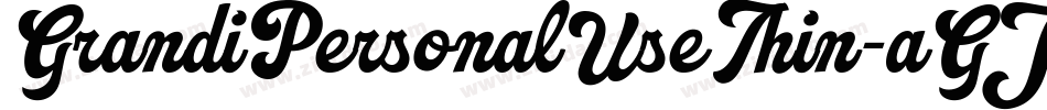 GrandiPersonalUseThin-aGJE字体转换