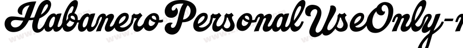 HabaneroPersonalUseOnly-mGej字体转换 HabaneroPersonalUseOnly-mGej字体转换