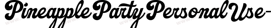 PineapplePartyPersonalUse-RpAyM字体转换