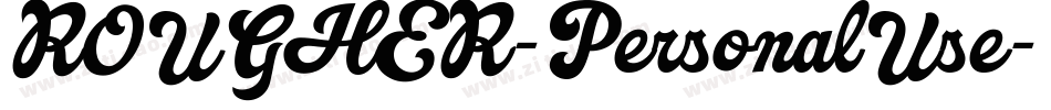 ROUGHER-PersonalUse字体转换