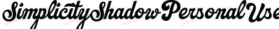 SimplicityShadowPersonalUseRegular-ALwEA字体转换