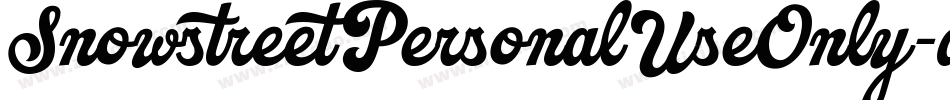 SnowstreetPersonalUseOnly-aDlK字体转换 SnowstreetPersonalUseOnly-aDlK字体转换