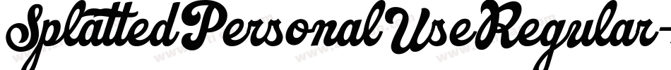 SplattedPersonalUseRegular-z8R8D字体转换
