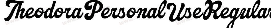 TheodoraPersonalUseRegular-09Zz字体转换 TheodoraPersonalUseRegular-09Zz字体转换