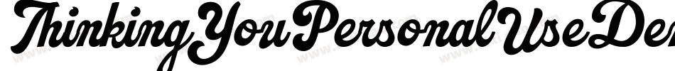 ThinkingYouPersonalUseDemo-3vBy字体转换 ThinkingYouPersonalUseDemo-3vBy字体转换