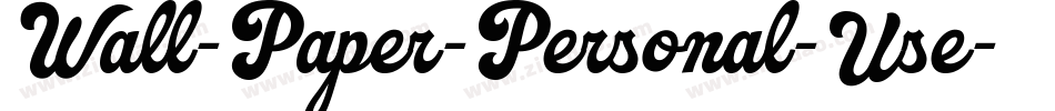 Wall-Paper-Personal-Use字体转换