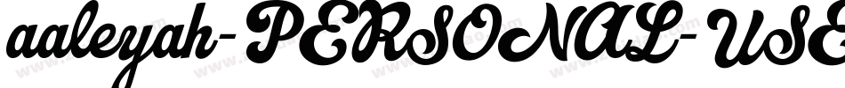 aaleyah-PERSONAL-USE-ONLY字体转换