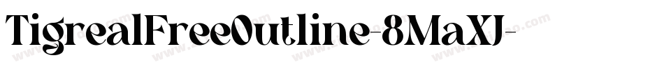 TigrealFreeOutline-8MaXJ字体转换