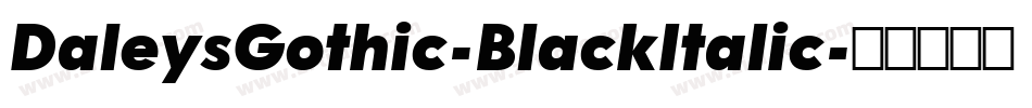 DaleysGothic-BlackItalic字体转换