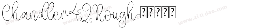 Chandler42Rough字体转换