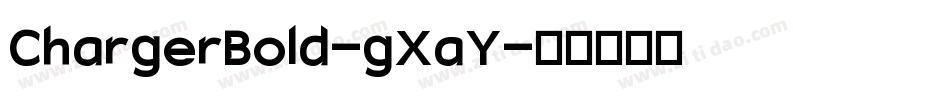 ChargerBold-gXaY字体转换