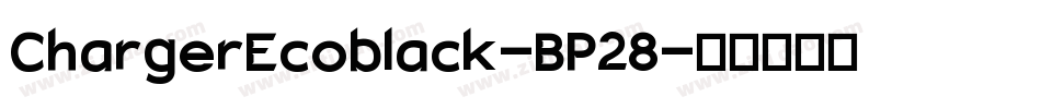 ChargerEcoblack-BP28字体转换
