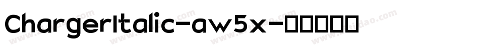ChargerItalic-aw5x字体转换