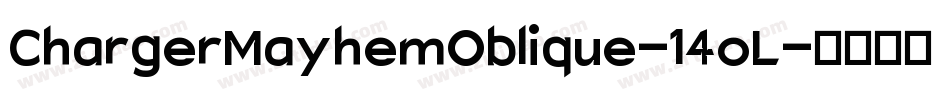 ChargerMayhemOblique-14oL字体转换