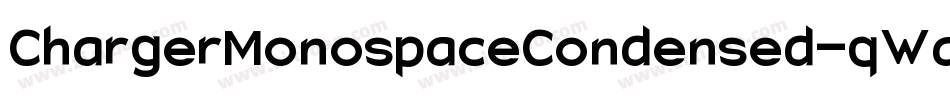 ChargerMonospaceCondensed-qWa0字体转换