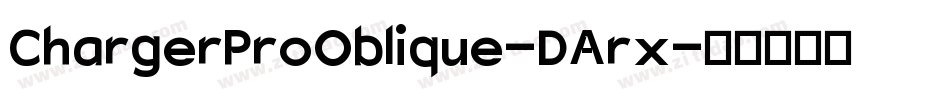 ChargerProOblique-DArx字体转换