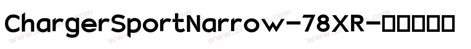 ChargerSportNarrow-78XR字体转换