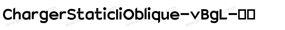 ChargerStaticIiOblique-vBgL字体转换