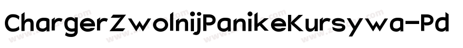 ChargerZwolnijPanikeKursywa-PdMx字体转换