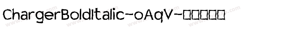 ChargerBoldItalic-oAqV字体转换