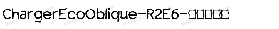 ChargerEcoOblique-R2E6字体转换