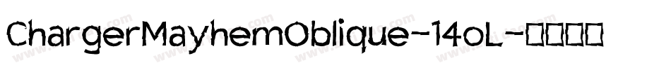 ChargerMayhemOblique-14oL字体转换